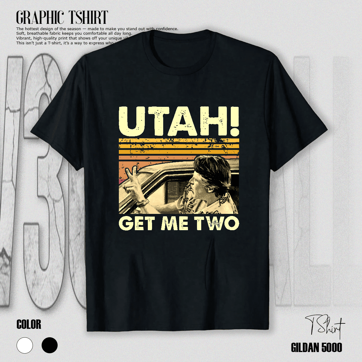 Utah Get Me Two Funny Movie Quote Vintage Surf Crime Art Unisex T-Shirt V17514, up to size 5XL