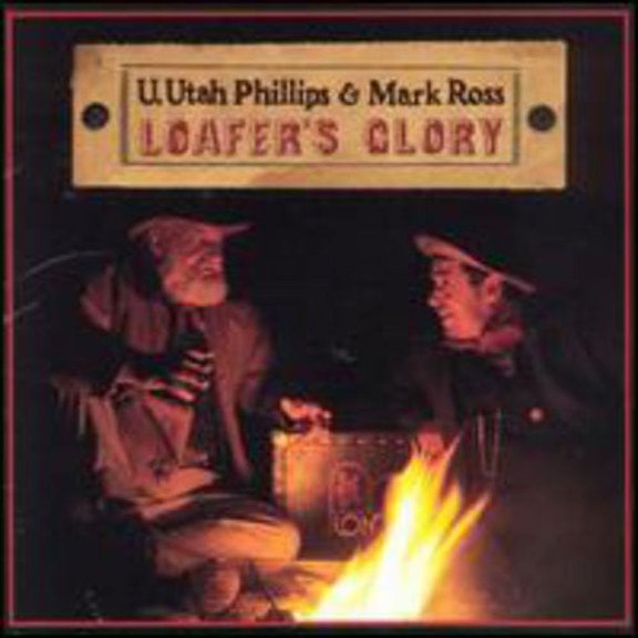 Utah Phillips - Loafer's Glory - Music & Performance - CD