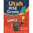 thumbnail image 1 of Utah RISE Grade 4 Math Made Ridiculously Simple: A Comprehensive 4th Grade Guide to Acing RISE Math, (Paperback), 1 of 1