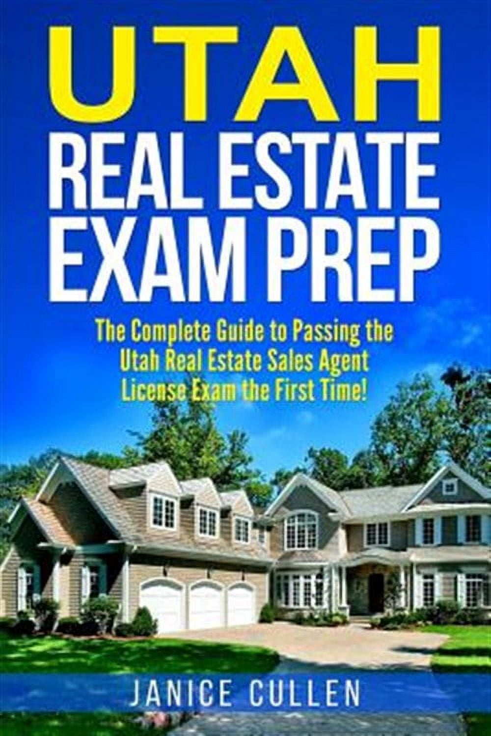 Utah Real Estate Exam Prep The Complete Guide to Passing