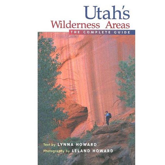 Pre-Owned Utah's Wilderness Areas: The Complete Guide (Paperback) 1565793889 9781565793880