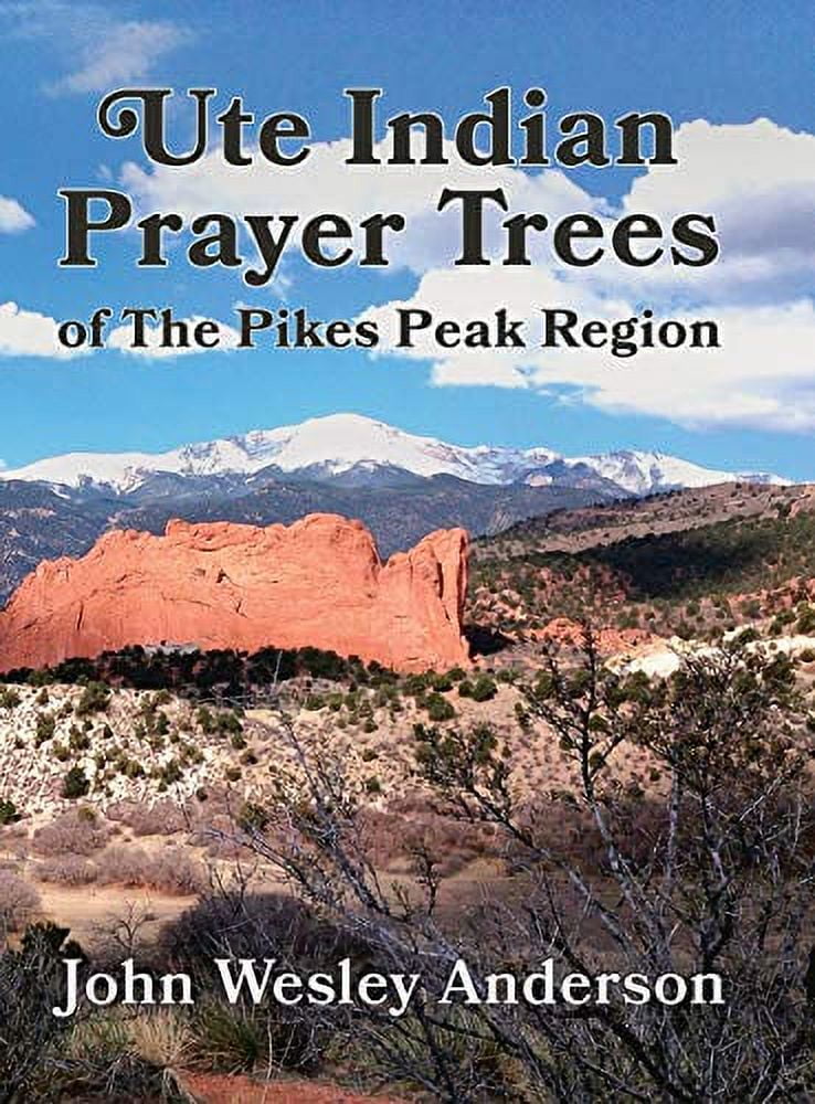 Pre-Owned Ute Prayer Trees of the Pikes Peak Region Hardcover - Walmart.com