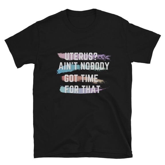 Uterus? Ain't Nobody Got Time For That - Hysterectomy - Hysterectomy Gift