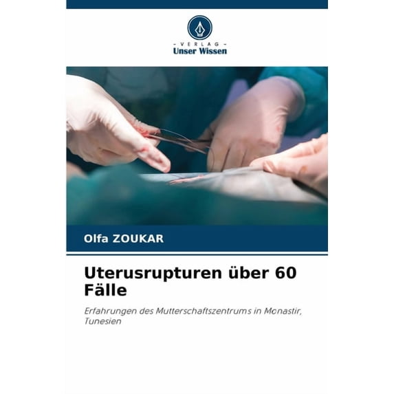 Uterusrupturen über 60 Fälle, (Paperback)