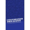 thumbnail image 1 of Utilitarianism: For and Against, (Paperback), 1 of 1