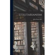 Utilitarianism Hardcover