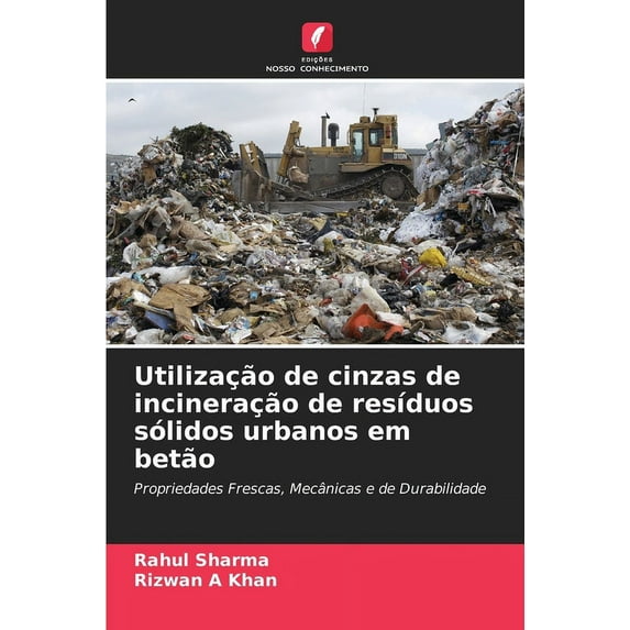 Utilização de cinzas de incineração de resíduos sólidos urbanos em betão (Paperback)