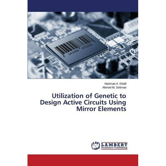 Utilization of Genetic to Design Active Circuits Using Mirror Elements (Paperback)