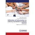 thumbnail image 1 of Utilization of Information as Literary Correlates in Library Science (Paperback), 1 of 1