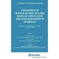 thumbnail image 1 of Utilization of Sewage Sludge on Land: Rates of Application and Long-Term Effects of Metals, (Hardcover), 1 of 1