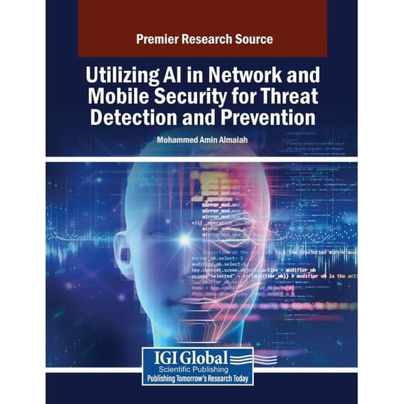 Utilizing AI in Network and Mobile Security for Threat Detection and Prevention, (Paperback)