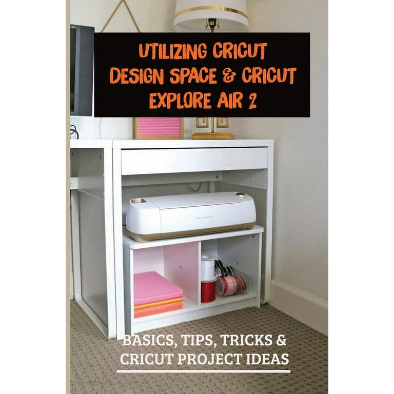 Cricut Design Cricut Air Explore Setup Cricut® Explore Air™