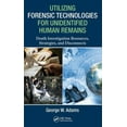 thumbnail image 1 of Utilizing Forensic Technologies for Unidentified Human Remains: Death Investigation Resources, Strategies, and Disconnec, (Hardcover), 1 of 1