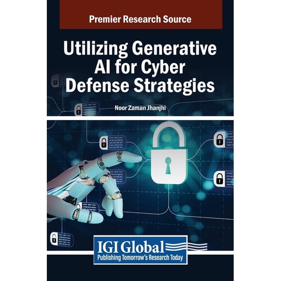 Utilizing Generative AI for Cyber Defense Strategies, (Hardcover)