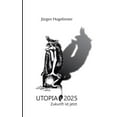 thumbnail image 1 of Utopia 2025: Zukunft ist jetzt, (Paperback), 1 of 1
