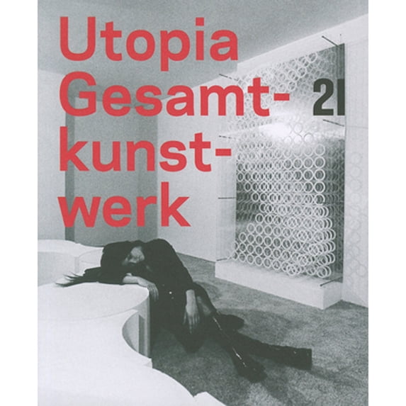 Pre-Owned Utopia Gesamtkunstwerk (Paperback 9783863351403) by Agnes Husslein-Arco, Harald Krejci, Bettina Steinbrugge