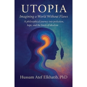 Utopia: Imagining a World Without Flaws, (Paperback)