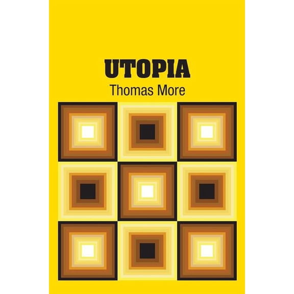 Utopia Paperback 1731706596 9781731706591 Thomas More