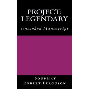 Utopia: Project: Legendary: Uncooked Manuscript (Paperback)