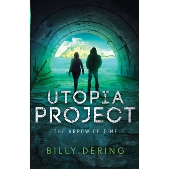 Pre-Owned Utopia Project- The Arrow of Time (Paperback) 1735492973 9781735492971