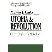 Utopia & Revolution On the Origins of a Metaphor, Paperback