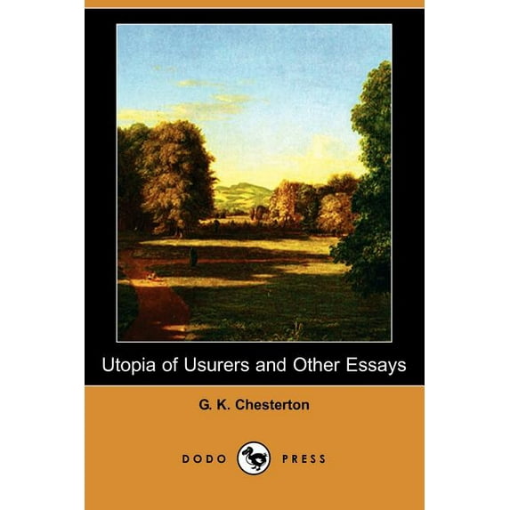 Utopia of Usurers and Other Essays (Dodo Press) (Paperback)