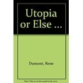 thumbnail image 1 of Pre-Owned Utopia or Else... 9780876632185 /, 1 of 1