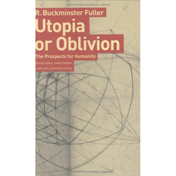 Pre-Owned Utopia or Oblivion: The Prospects for Humanity (Paperback) 3037781270 9783037781272