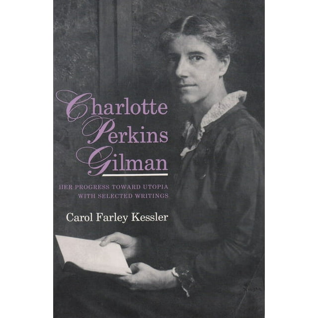 Utopianism and Communitarianism Charlotte Perkins Gilman Her Progress