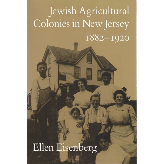Utopianism and Communitarianism Jewish Agricultural Colonies in New Jersey, 1882-1920, (Paperback)