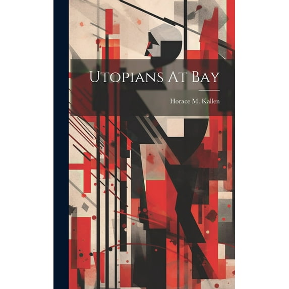 Utopians At Bay (Hardcover)