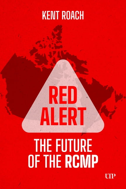Utp Insights Red Alert: The Future of the Rcmp, (Paperback)