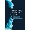 thumbnail image 1 of Utp Insights Treating Health Care: How the Canadian System Works and How It Could Work Better, (Paperback), 1 of 1