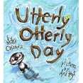thumbnail image 1 of Pre-Owned Utterly Otterly Day (Hardcover) 1416908684 9781416908685, 1 of 1