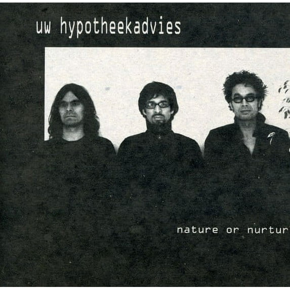 Uw Hypotheekadvies - Nature or Nurture - Electronica - CD