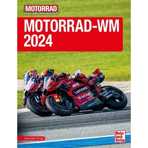 Uwe Seitz (Hrsg.) Motorrad-WM 2024 (Hardcover)