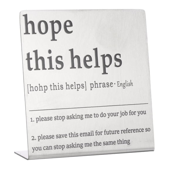 Uxcell Funny Desk Sign, 1 Pcs Funny Nameplate Cute Office Decor Plaque for Women Employees Friends Gifts, Silver (hope this helps)