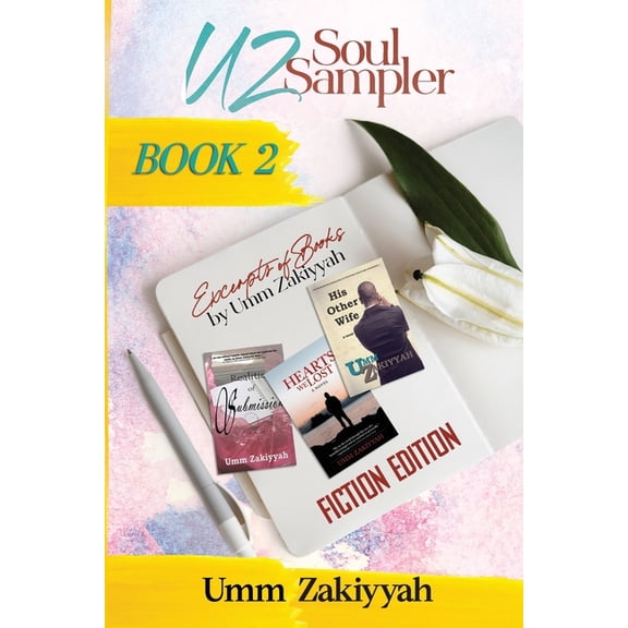 Uz Soul Sampler: UZ Soul Sampler BOOK 2 (Fiction Edition): Excerpts of Books by Umm Zakiyyah (Paperback)