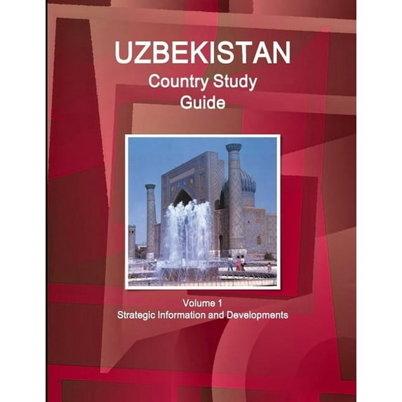 Uzbekistan Country Study Guide Volume 1 Strategic Information and Developments, (Paperback)