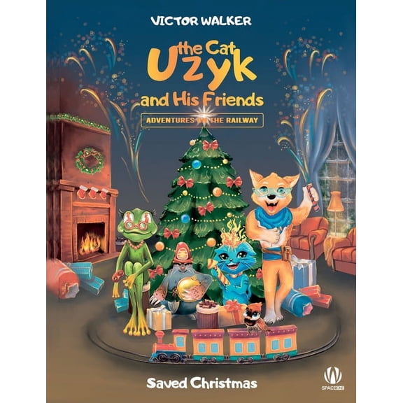 Uzyk the Cat and His Friends. Adventures on the Railway. Saved Christmas, (Paperback)