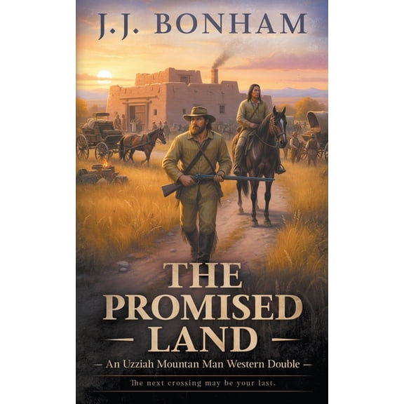 Uzziah Mountain Man The Promised Land: A Western Double, Book 7, (Paperback)