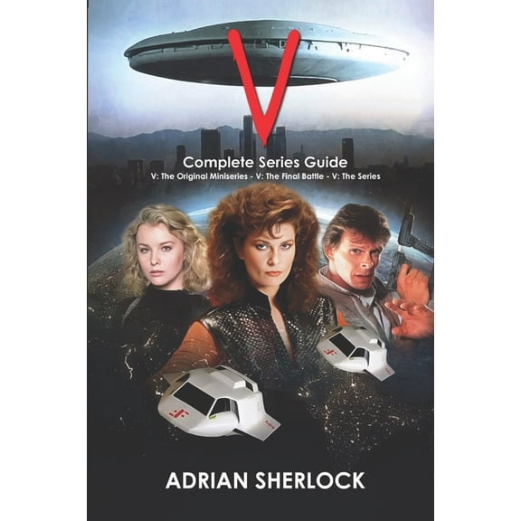 V: Complete Series Guide, (Paperback)