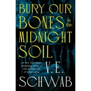 Bury Our Bones in the Midnight Soil Hardcover