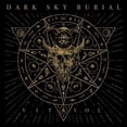 thumbnail image 1 of Dark Sky Burial V.I.T.R.I.O.L. (Vinyl Record) 12" Album, 1 of 1
