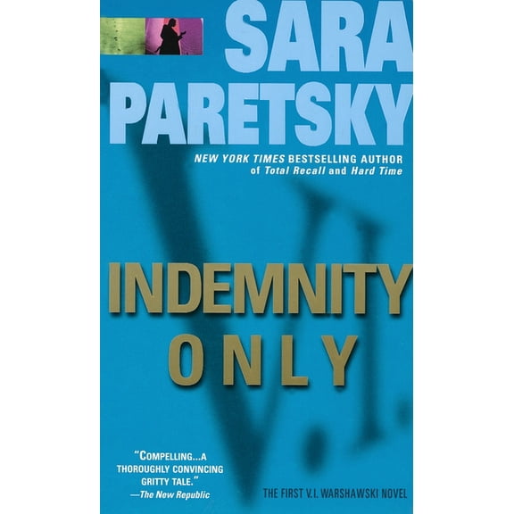V. I. Warshawski Indemnity Only: A V. I. Warshawski Novel, Book 1, (Paperback)