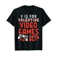 thumbnail image 1 of V Is For Video Games Funny Valentines Day Gamer Boy Men Gift Men Women T-Shirt, 1 of 5