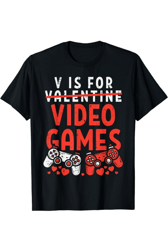 V Is For Video Games Funny Valentines Day Gamer Boy Men Gift T-Shirt