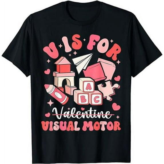 V Is For Visual Motor Valentines Day Occupational Therapy T-Shirt