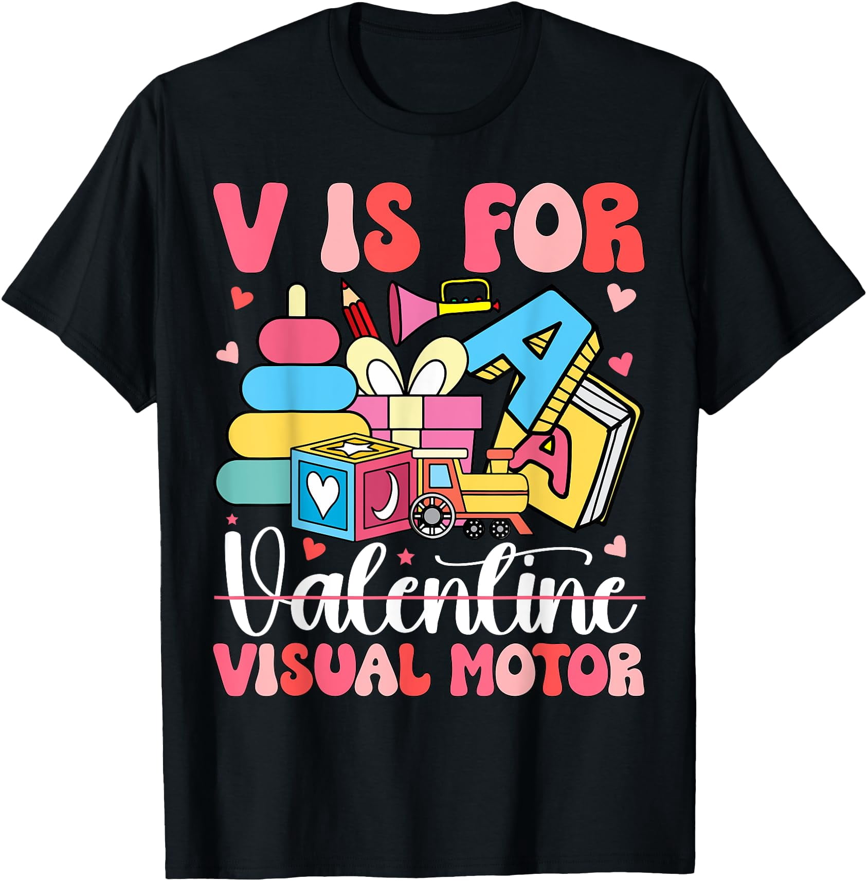 V Is For Visual Motor Valentines Day Occupational Therapy T-Shirt ...