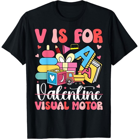 V Is For Visual Motor Valentines Day Occupational Therapy T-Shirt